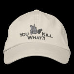 Vous tuez ce qui ? ! - Chapeau brodé casquettes brodées