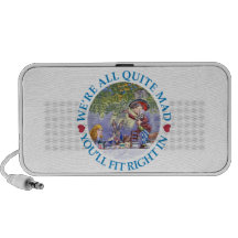 We Are All Quite Mad, You'll Fit Right In! iPod Speakers
