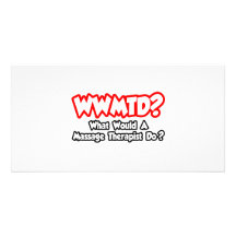 WWMTD… ce qui un thérapeute de massage ferait ? Cartes De Vœux Avec Photo