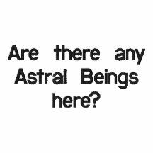 Y a-t-il des êtres astraux ici ? Polo