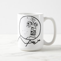 Y U NO (original) - tasse