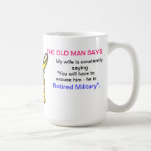 YOU WILL HAVE TO EXCUSE HIM ... COFFEE MUG