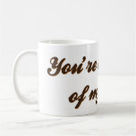 You're the cream of my coffee tasses à café