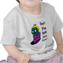 zombaby, ne jouez pas avec votre nourriture ! t-shirt