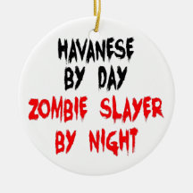 Zombie Slayer Havanese Dog Ornaments