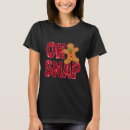 Recherche de oh snap gingerbread tshirts Correspondance