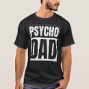 Recherche de psycho tshirts Papa