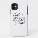 Recherche de courage iphone coques Inspiration