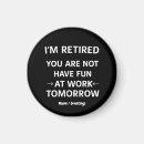 Recherche de humour de retraite magnets Travail