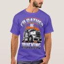 Recherche de camionneur tshirts Camionnage