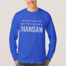 Recherche de tronçonneuse tshirts Humour
