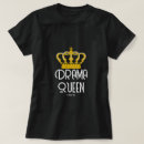 Recherche de drama queen tshirts Plaisanter