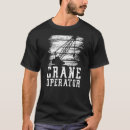 Recherche de grue tshirts Construction