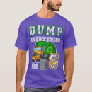 Recherche de dump truck tshirts Humour