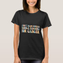 Recherche de doigt moyen tshirts Cancer
