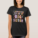 Recherche de aller être grande soeur tshirts Jour