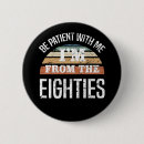 Recherche de années 80 badges Humour