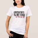 Recherche de empath tshirts Toute personne
