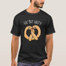 Recherche de bretzel salé tshirts Pour tous