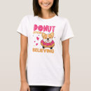 Recherche de funny donut tshirts Pâtisseries
