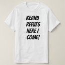 Recherche de keanu tshirts Drôle