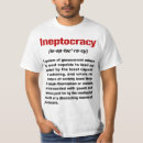 Recherche de ineptocracy tshirts Élection