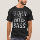 Recherche de pêche au bar tshirts Né pour pêcher