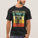 Recherche de no prob llama tshirts Femmes