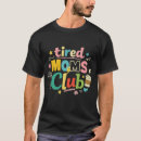 Recherche de maman fatiguée tshirts Humour de maman