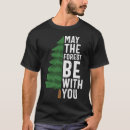 Recherche de la forêt soit avec vous tshirts Cool