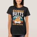 Recherche de corgi butt tshirts Cul
