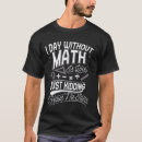 Recherche de professeur de maths drôle tshirts Étudiant