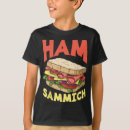 Recherche de jambon tshirts Sandwich