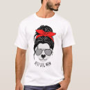 Recherche de mom dog tshirts Mère
