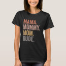 Recherche de fête des mères drôle tshirts Sarcastique