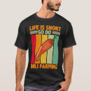Recherche de farm life tshirts Vie