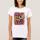 Recherche de humour féministe tshirts Femmes