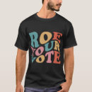 Recherche de roe tshirts Roe v wade