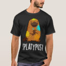 Recherche de platypus tshirts Paroles drôles
