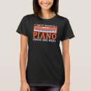 Recherche de piano drôle tshirts Musicien