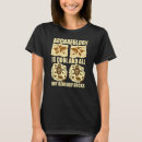 Recherche de d archéologie tshirts Cool