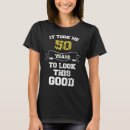 Recherche de for him tshirts 50th