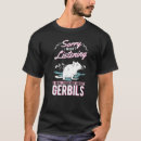 Recherche de gerbil tshirts À propos