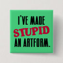 Recherche de stupidité badges Stupide