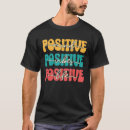 Recherche de motivatie tshirts Positif