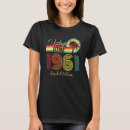 Recherche de anniversaire 1961 tshirts Juin