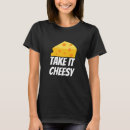 Recherche de cheesy tshirts Pizza