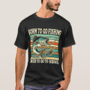 Recherche de pêche au bar tshirts Humour de pêche