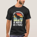 Recherche de préhistoire tshirts Peut être