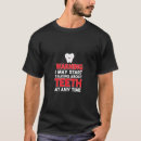 Recherche de humour dentiste tshirts Soins dentaires